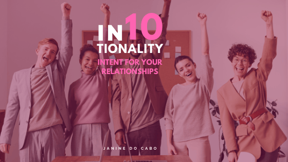 IN10TIONALITY: Intent in your RELATIONSHIPS