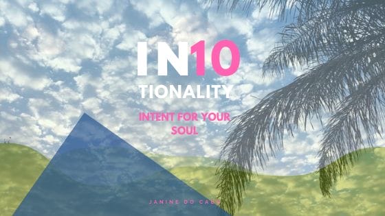 IN10TIONALITY – Intent for your Soul